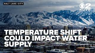 Experts warn shift in temperatures could impact Utah's water supply