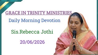 Grace intrinity ministries || 20-06-2026 || Daily Morning Devotion by Sis.Rebecca Jothi
