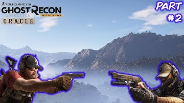 Ghost Recon Wildlands Operation Oracle Part #2