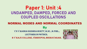 paper 1 Unit 4 ONLINE LECTURE ON NORMAL MODES AND NORMAL COORDINATES AND PROBLEMS