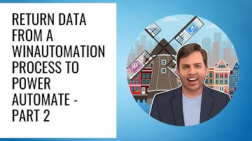Return data from a WinAutomation process to Power Automate - Part 2
