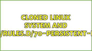 Unix & Linux: Cloned Linux system and /etc/udev/rules.d/70-persistent-net.rules (2 Solutions!!)