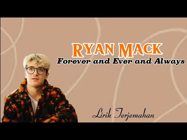 Ryan Mack - Forever and Ever and Always | Lirik Terjemahan class=