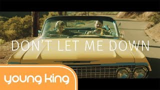 [Lyrics+Vietsub] Don't Let Me Down - The Chainsmokers ft. Daya