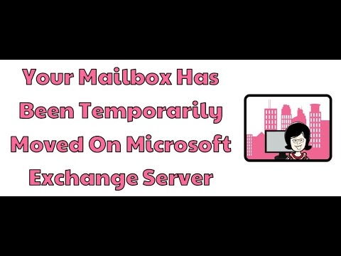 Mailbox Has Been Temporarily Moved On Microsoft Exchange Server Mailbox Has Been Temporarily Moved On Microsoft Exchange Server