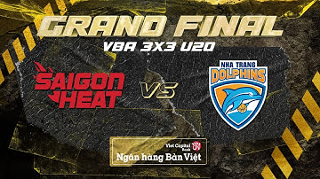 GRAND FINAL - U20 Saigon Heat vs. U20 Nha Trang Dolphins | VBA 3X3 | CHUNG KẾT TỔNG