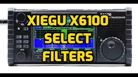 Xiegu X6100 - Select Filters