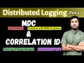 Distributed Logging (Part-4) | End-to-End Distributed Logging with MDC + Correlation ID + Trace ID