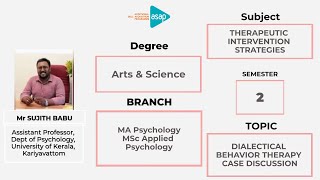 ASAP Arts & Science Session 9 | 𝐌𝐀, 𝐌𝐒𝐜 | 𝐒𝟐 |𝐃𝐢𝐚𝐥𝐞𝐜𝐭𝐢𝐜𝐚𝐥 𝐁𝐞𝐡𝐚𝐯𝐢𝐨𝐫 𝐓𝐡𝐞𝐫𝐚𝐩𝐲 𝐏𝐚𝐫𝐭 𝟐 - 𝐌𝐫 𝐒𝐮𝐣𝐢𝐭𝐡 𝐁𝐚𝐛𝐮