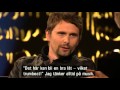 Muse (Matthew Bellamy) interview - Skavlan talkshow