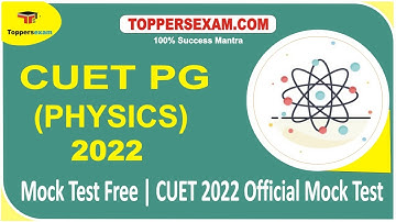 CUET PG (PHYSICS) Mock Test | Free Practice Test | Important MCQ | Important Questions | Booklet