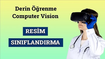 TENSORFLOW & KERAS İLE BİLGİSAYAR GÖRÜŞÜNE GİRİŞ | Python Derin Öğrenme | Yapay Zeka Dersleri