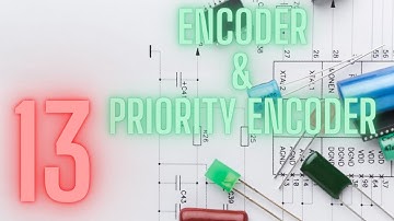 Introduction to Encoders | Priority Encoders | in Hindi/ Urdu