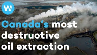 Digging deep in Canadian soil: World&#39;s most destructive oil operation in Fort McMurray