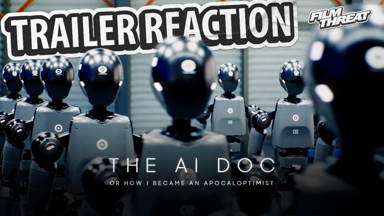 THE AI DOC: OR HOW I BECAME AN APOCALOPTIMIST TRAILER REACTION | Film Threat
