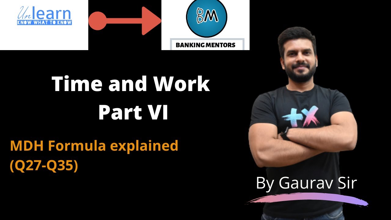 Mastering Time and Work Part 6 (MDH Formula Explanation ) - YouTube