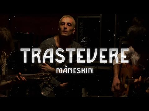 Måneskin TRASTEVERE Lyrics 