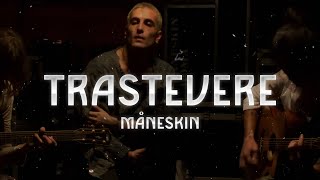 Måneskin - TRASTEVERE (Lyrics)