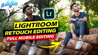 Lightroom full retouch editing tutorial Tamil | MOBILE PHOTO EDITING TAMIL @PhotographyTamizha