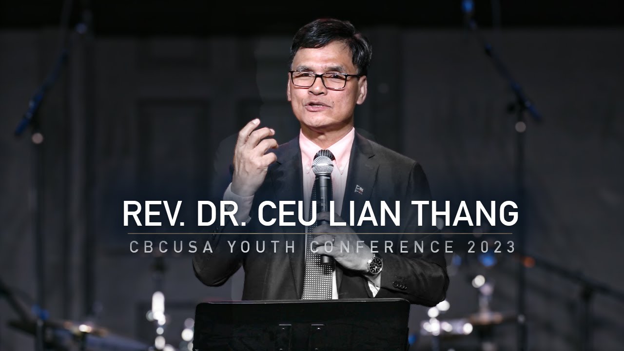 REV DR CEU LIAN THANG  CBCUSA YOUTH CONFERENCE 2023