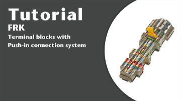Tutorial: Terminal blocks with Push-in connection system FRK
