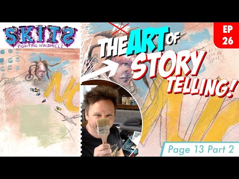 EP. 26 SKITS: Fighting Windmills & The Art of StoryTelling