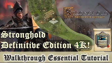 Stronghold Definitive Edition 4K Essential Tutorial for Beginners Learning & Gameplay