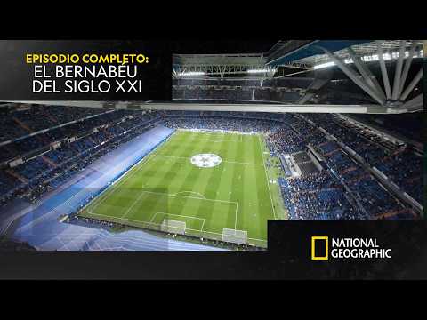 Video Todo lo que hay detrás de la remodelación del Bernabéu | MEGAESTRUCTURAS | NATIONAL GEOGRAPHIC