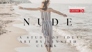 The Nude: A Study of Ideal Art by Kenneth Clark (1956)