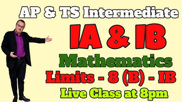 Limits - 8 (B) Exercise   | Inter IB live classes | Inter first year maths in Telugu