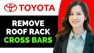 How to Remove Toyota Roof Rack Cross Bars Vibe Roof Bar Removal Or Installation