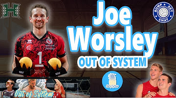 How Joe Worsley is Changing the Game - UH to Pro Volleyball and Out of System
