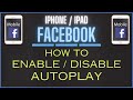 How To Enable Or Disable Autoplay On The  Facebook App Using An IOS Device | iPhone / iPad | *2024