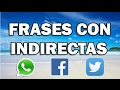 Estados y frases con indirectas para Whatsapp - Facebook #49 - Gente falsa, envidiosos, desamor etc