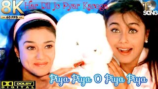 8K Piya Piya O Piya Piya 4K Video Song   Preity Zinta_ Rani Mukerji_ Preeti _ Pinky(4K_60FPS)