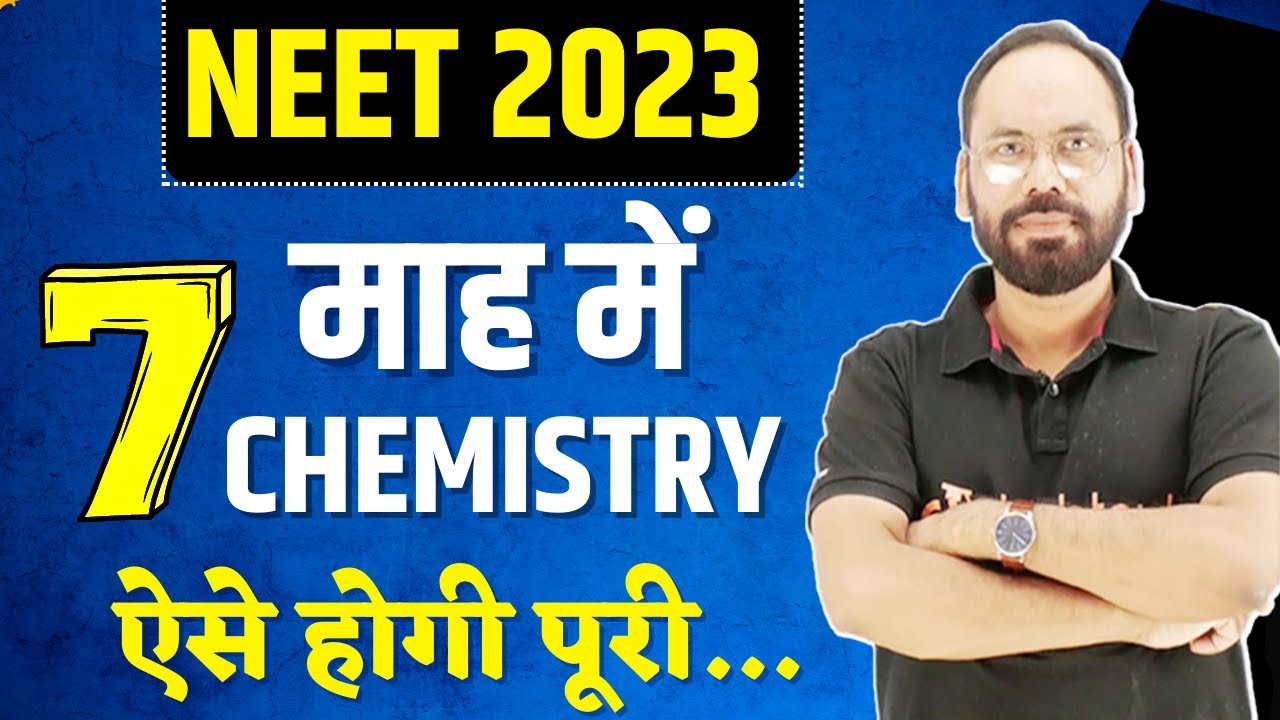 NEET 2023 Chemistry | Last 7 Months Strategy And Study Tips For NEET ...