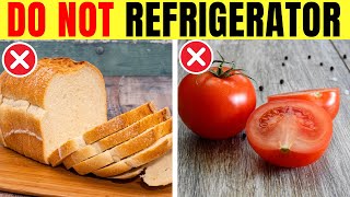 DO NOT Refrigerate These 15 Foods - Find Out Why | Healthquest