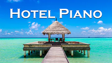 Relax Music - Hotel Piano Jazz - Serenity Jazz Piano Music in the Quiet Hotel Morning