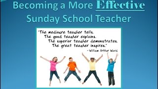 Becoming a More Effective Sunday School Teacher