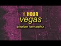 [1 HOUR] Joseline Hernandez - Vegas (sped up/TikTok Remix) Lyrics