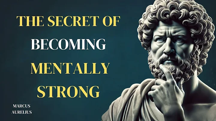 The Secret of Becoming Mentally Strong | MARCUS AURELIUS STOICISM