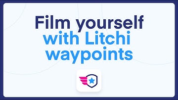 How to film yourself using Litchi waypoints