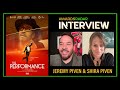 Jeremy Piven and Shira Piven Discuss 'The Performance'