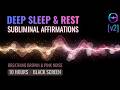 Subliminal Affirmations For Deep Sleep with Pulsing Brown Noise | [10 Hours, Black Screen, v2]