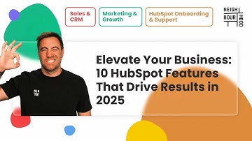 10 HubSpot Features That Drive Results in 2025