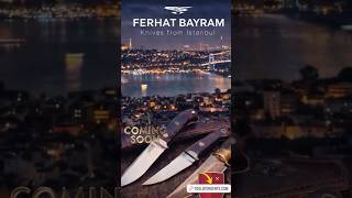 Ferhat Bayram custom knives