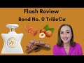 Flash Review | Bond No. 9 TriBeCa | Worth the Hype??