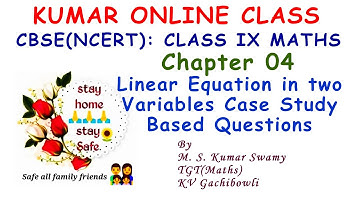 CBSE(NCERT) Maths Class IX Chapter 04 Linear Equations in two variables Case Study Based Questions