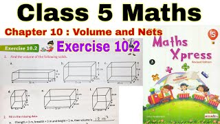 Class 5 Maths Xpress Exercise 10.2 | Maths Xpress | Class 5 | CBSE | Volume and Nets | Chapter 10