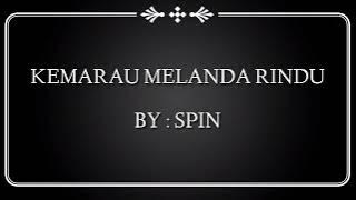 KEMARAU MELANDA RINDU (LIRIK) BY SPIN😎